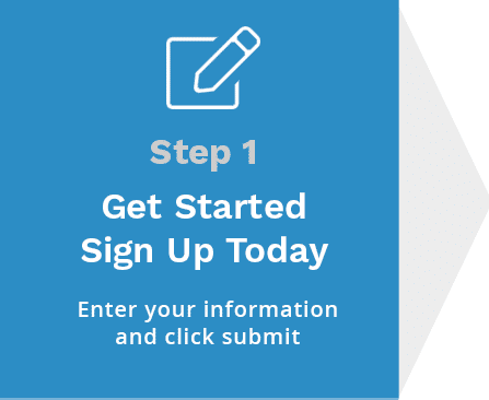 Step 1: Get Started, Sign Up Today